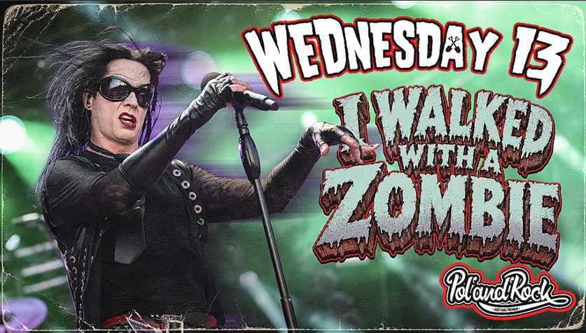 🧟‍♂️MEDIA ALERT:WEDNESDAY 13 Drops Live Single “I Walked With A Zombie” + Live Video!🧟‍♂️